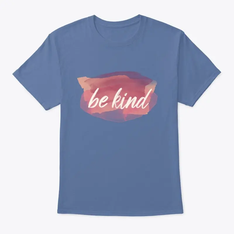 Be Kind - Spread kindess everywear 